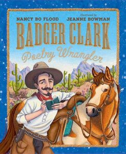 Badger Clark by Nancy Bo Flood